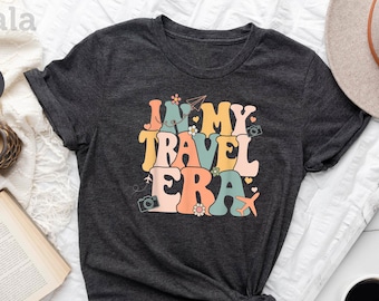 In My Travel Era Shirt, Summer Shirt, Tourism Shirt, Travel Sublimation Shirt, Vacation Shirt, Vacay Mode, Travel Era Shirt, Travel Shirt