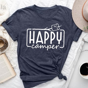 Happy Camper Shirt, Camping Shirt, Adventure Shirt, Camp Life Shirt, Campfire Shirt, Marshmallow Camp Shirt, Vacation Shirt, Family Camp Tee