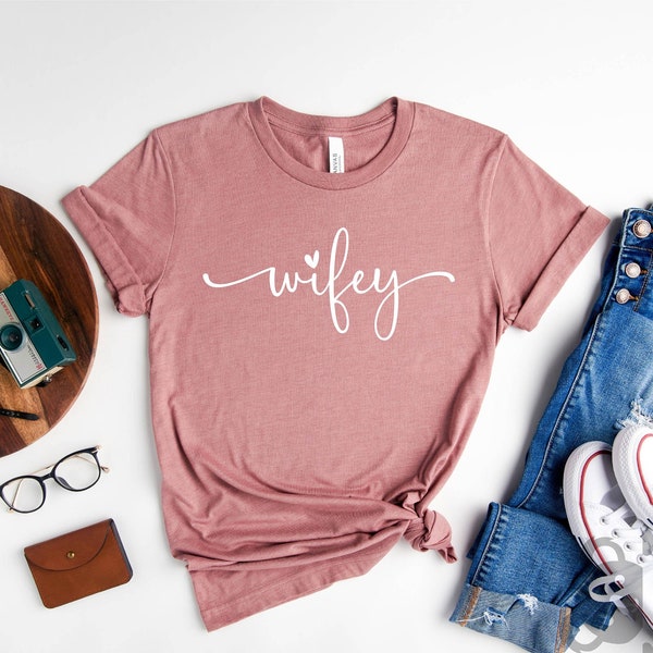 Wifey Shirt, Wifey T-Shirt, Gift For Bride, Bride Shirt, Cute Wifey Shirt, Gift For Wife, Just Married Shirt, Wife, Hubs, Engagement Gift