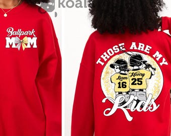 Baseball Softball Mom Sweatshirt, Mom Hoodie, Ballpark Mama Sweatshirt, Baseball Softball Sweatshirt, Mother's Day Gift, Those Are My Kids