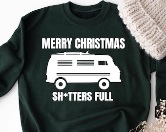 Merry Christmas Shitters Full Sweatshirt, National Lampoons Xmas Sweater, Christmas Vacation Sweater, Custom Xmas Gift, Christmas Sweatshirt