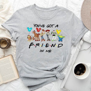 You&#39;ve Got A Friend In Me, Toy Story Shirt, Toy Story, Disney World Shirt, Disney Family Shirt, Toy Story Family Shirt, Toy Story Tee Woman