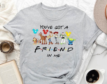 You've Got A Friend In Me, Toy Story Shirt, Toy Story, Disney World Shirt, Disney Family Shirt, Toy Story Family Shirt, Toy Story Tee Woman