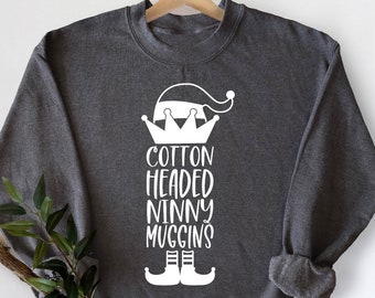 Cotton Headed Ninny Muggins Sweatshirt, Funny Christmas Kids Sweatshirt, Merry Christmas Sweatshirt, Christmas Sweatshirt, Christmas Family