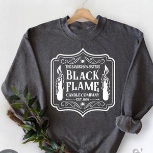 Black Flame Candle Company Sweatshirt, Halloween Sweat, Sanderson Sweat, Sanderson Sister, Halloween Gift, Candle Company, Halloween Party