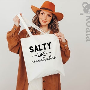 Salty Like Normal Saline, Nurse Tote Bag, Funny Nurse, Nurse Tote Bag, Nurse Tote Bag, Nurse Life, Nurse, Nursing Tote Bag, Nursing Student image 4