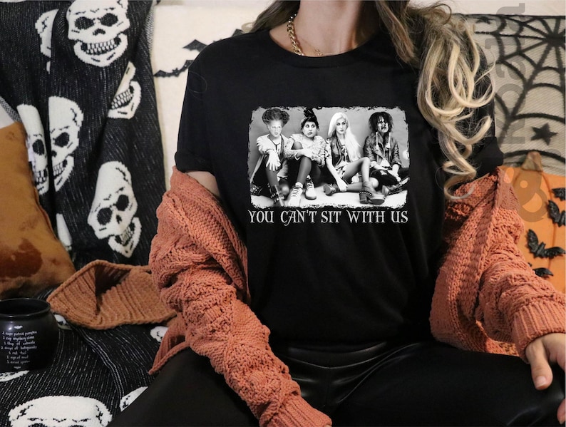 Sanderson Sisters Shirt, You Can't Sit With Us Shirt, Hocus Pocus Shirt, Witch Shirt, Sanderson Sisters Halloween, Halloween Witches Shirt immagine 1