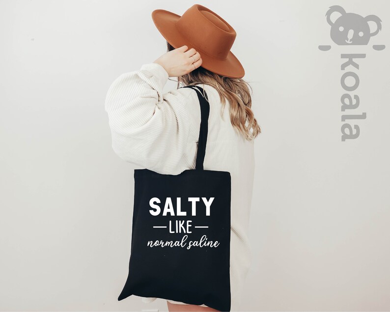 Salty Like Normal Saline, Nurse Tote Bag, Funny Nurse, Nurse Tote Bag, Nurse Tote Bag, Nurse Life, Nurse, Nursing Tote Bag, Nursing Student image 3