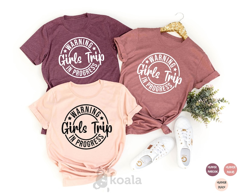 Warning Girls Trip In Progress Shirt, Girls Trip Matching Tee, Girls Vacation Tee, Girls Camping Shirt, Girls Trip Shirt, Girls Trip T-Shirt image 1