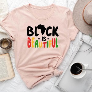 Black is Beautiful Shirt, Black History Month Shirt, Black Girl Magic Shirt, Black And Beautiful Shirt, Black Lives Matter, Gift for Her