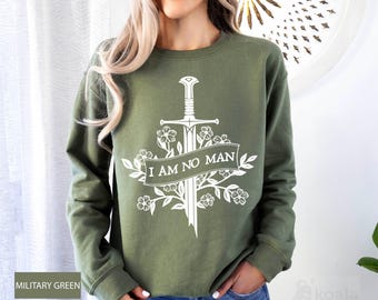 I Am No Man Sweatshirt, Fantasy Book Fandom Sweatshirt, Ringer Merch Dark Academia Booklover, Gift for Her, Feminist Quote Sweatshirt