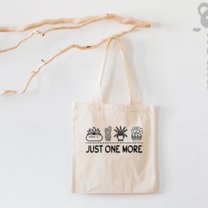 Plant Lover Tote Bag, Just One More Plant Tote Bag, Plant Lady Tote Bag, Plant Lover Gift, Gardening Tote Bag, Plant Mom Tote Bag, Plant Mom