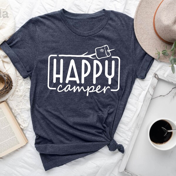 Happy Camper Shirt, Camping Shirt, Adventure Shirt, Camp Life Shirt, Campfire Shirt, Marshmallow Camp Shirt, Vacation Shirt, Family Camp Tee