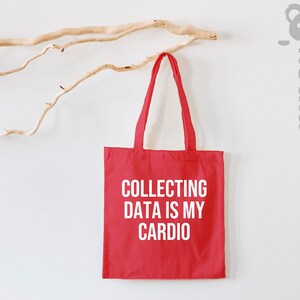 Collecting Data is My Cardio Tote Bag, Data Analyst Tote Bag, Data Tote Bag, Behavior Analyst, Data Science Gift, Gift for Him, Gift for Her Bild 5