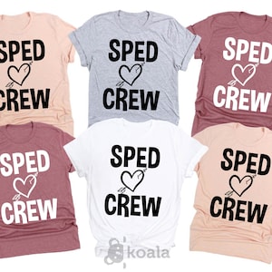 Sped Crew Shirt, Special Education Teacher Shirt, Sped Teacher Shirt, Special Education Shirt, Sped Squad, Sped Team, Special Ed Teacher Tee