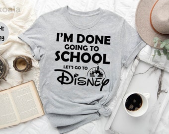 I'm Done Going to School, Let's Go To Trip, Family Vacation, Mickey Mouse Silhouette, Mickey Shirt, Disneyworld Shirt, Disney Trip Shirt