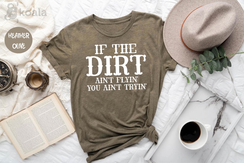 If The Dirt Ain't Flyin You Ain't Tryin, Barrel Racing Tee, Barrel Racing Mom, Texas Cowgirl, Rodeo Shirt, Horse Shirt, Western Horse Shirt image 2