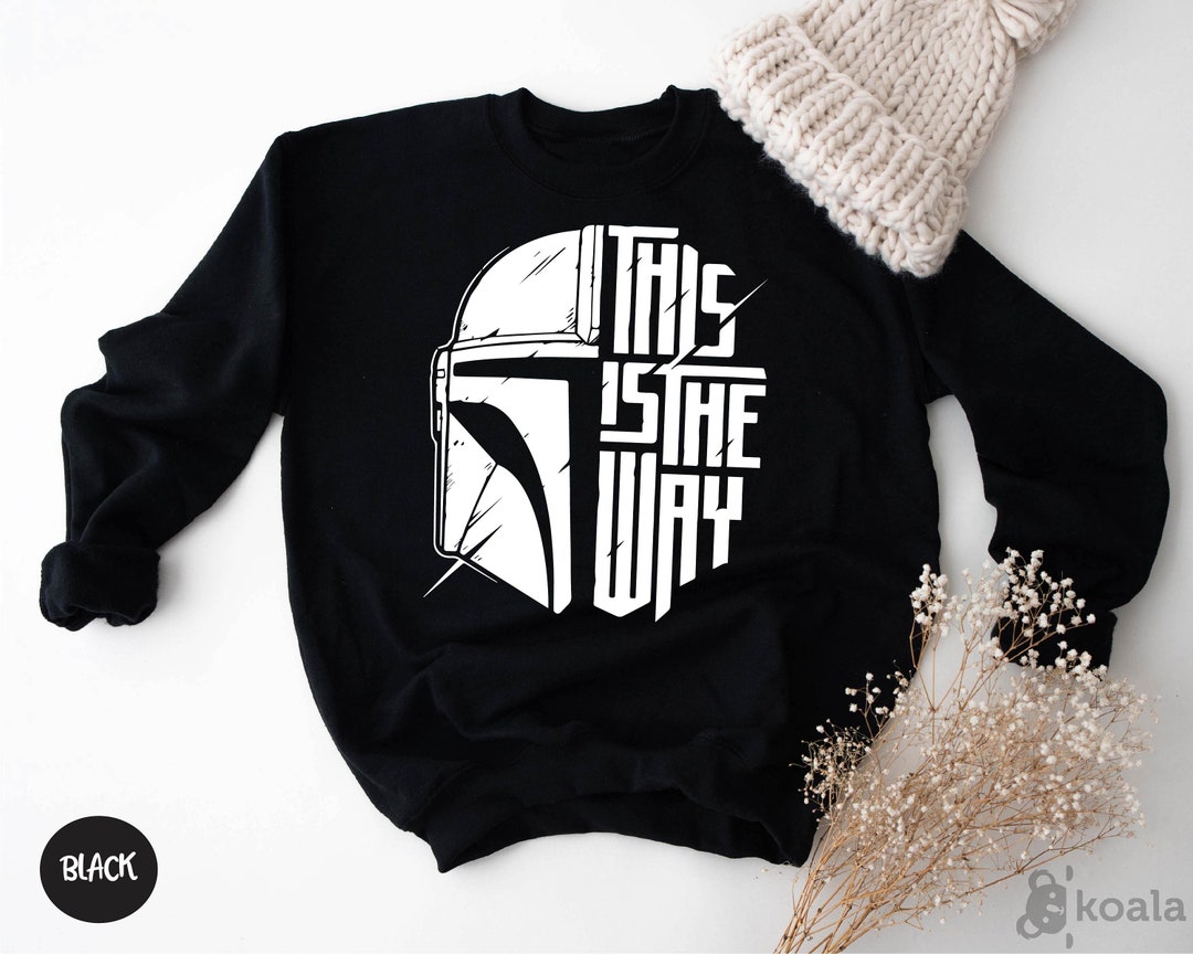 This is the Way Sweatshirt, Mandalorian Sweatshirt, Disney Star Wars