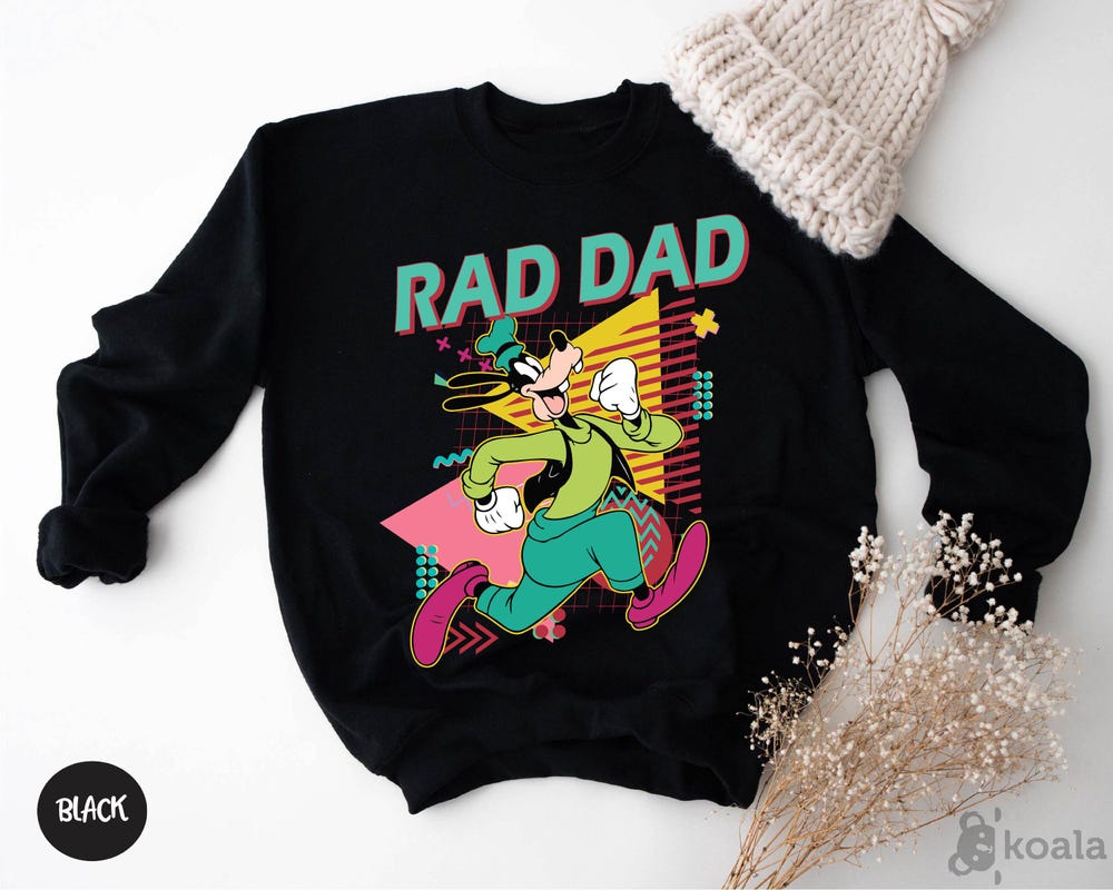 Disney Goofy Sweatshirt, Father Sweatshirt, Father'S Day Sweatshirt, Disneyland Sweatshirt, Rad Dad Like Dad Sweatshirt, Dad Sweatshirt