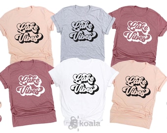 Lake Vibes Shirt, Lake Trip Shirt, Family Lake Vacation Shirts, Family Vacation Shirts, Lake Life Shirt, Vacation Shirt