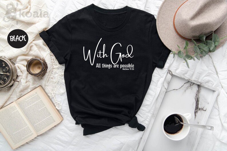 With God All Things Are Possible Shirt, Christian Shirt, Religious Shirt, Faith Shirt, Jesus Christ Shirt, Church Shirt, Christian Apparel image 2