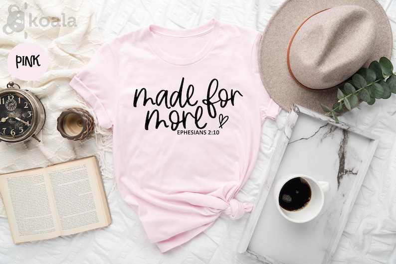 Made for More Shirt, Christian Shirt, Jesus Inspiring Shirt, Mindfulness Shirt, Truth Reminder Shirt, Inspirational Shirt, Religious Shirt image 1