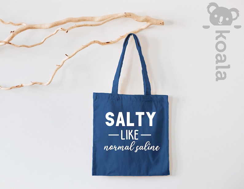 Salty Like Normal Saline, Nurse Tote Bag, Funny Nurse, Nurse Tote Bag, Nurse Tote Bag, Nurse Life, Nurse, Nursing Tote Bag, Nursing Student image 6
