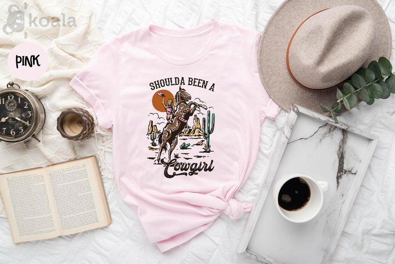 Should Been A Cowgirl Shirt, Western Rodeo County, Cowboy Boots Shirt, Gift for Her, Classic Western Cowgirl Shirt, Retro Cowgirl Shirt image 1