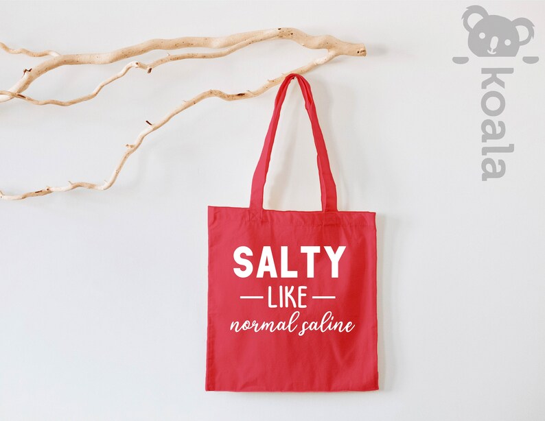 Salty Like Normal Saline, Nurse Tote Bag, Funny Nurse, Nurse Tote Bag, Nurse Tote Bag, Nurse Life, Nurse, Nursing Tote Bag, Nursing Student image 5