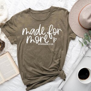 Made for More Shirt, Christian Shirt, Jesus Inspiring Shirt, Mindfulness Shirt, Truth Reminder Shirt, Inspirational Shirt, Religious Shirt image 2