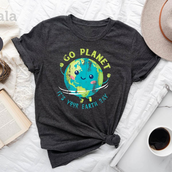 Go Planet Shirt, It's Your Earth Day Shirt, Earth Day , Earth Day Shirt, Save The Planet Shirt, Earth Lover Shirt, Planet Lover Shirt