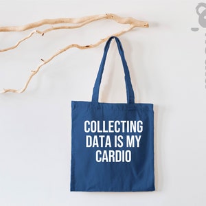 Collecting Data is My Cardio Tote Bag, Data Analyst Tote Bag, Data Tote Bag, Behavior Analyst, Data Science Gift, Gift for Him, Gift for Her Bild 6