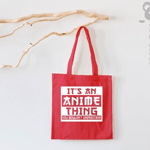 Anime Tote Bag, Gift for Anime Lover, Gift for Anime Fan, It's An Anime Thing You Wouldn't Understand, Anime Otaku Tote Bag, Cool Anime Tote image 5