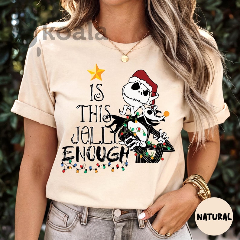 Is This Jolly Enough Shirt, Christmas Shirt, Jack Skellington Christmas Shirt, Disney Skeleton Xmas, Disney Nightmare Before Christmas Shirt image 1