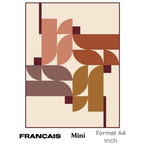 May include: Abstract geometric art print featuring a design of overlapping shapes in shades of brown, peach, and burgundy against a cream background. The print includes the text "FRANÇAIS Mini Format A4 Inch".