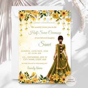 May include: An invitation card for a Half Saree Ceremony. The design features a watercolor illustration of a woman in a green saree, surrounded by yellow sunflowers and floral accents. The text includes the event details and the name "Sanvi".