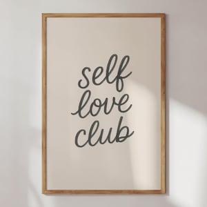 GEDRUCKTER Self Love Club Wand Kunst Druck – Motivationszitat Poster – Mental Gesundheit Dekor – Moderne Typografie Druck – Ungerahmte positive Kunst