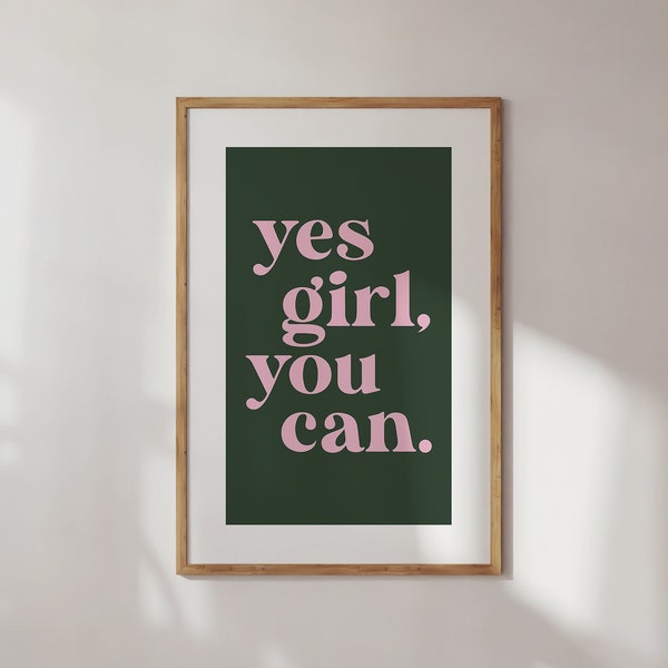 Yes Girl You Can Colourful Quote Print, Typography Art, Self LovePrint , Female Motivational Quote, Empowerment Print, Pink and Green Prints