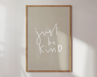 Just Be Kind Quote Print: Neutral Boho Wall Art (Digital Download)