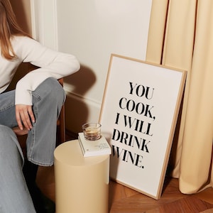 Funny Kitchen Wall Art | You Cook I Drink Wine Printable | Dining Room Decor | Wine Quote Poster | Modern Kitchen Print | Digital Download