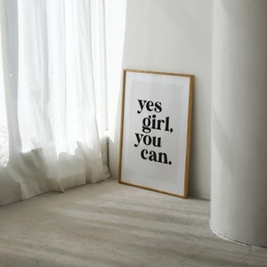 Yes Girl You Can Quote-afdruk, typografiekunst, zelfliefdePrint, vrouwelijk motiverend citaat, empowermentafdrukken, galeriekunst aan de muur, levenscitaat