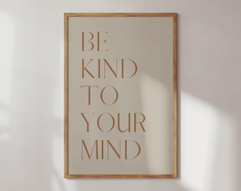 Be Kind To Your Mind Print: Neutral Boho Mental Health Art (Digital Download)