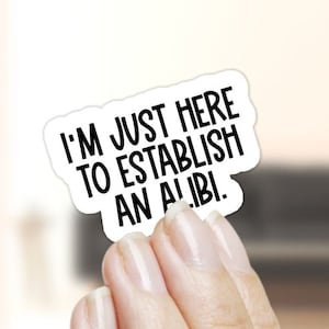 True Crime Alibi Sticker: Waterproof Laptop Decal