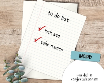 Funny Graduation Card: Kick Ass, Take Names - Congratulations