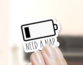 Need a nap funny sticker for laptop, funny meme stickers, sticker for laptop, funny quote sticker, funny sticker memes