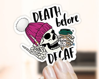 Death Before Decaf Sticker, Funny Coffee Lover Gift