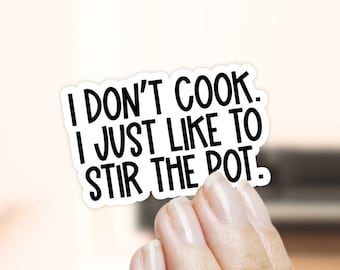 Funny Stir the Pot sticker for laptop/tablet, water bottle/stanley cup - funny sarcastic stickers