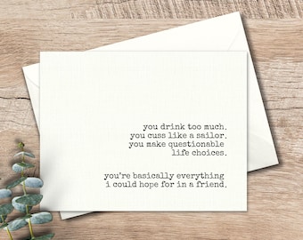 Funny Snarky Friendship Greeting Card: Bestie Birthday, Just Because Card