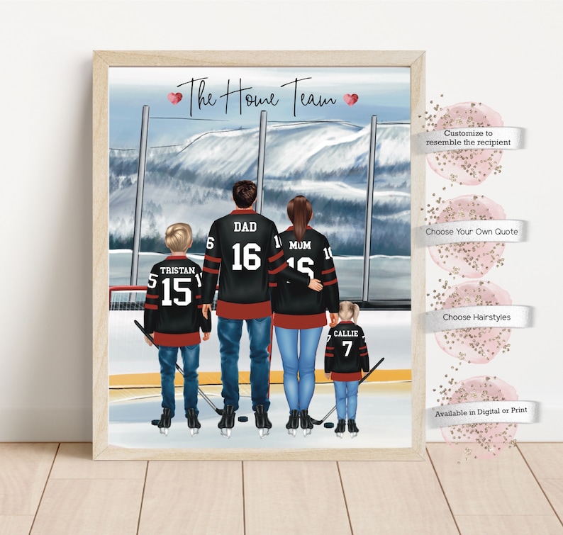 May include: A digital illustration of a family of four wearing hockey jerseys with their names and numbers on the back. The family is standing on an ice rink with a snowy mountain range in the background. The text "The Home Team" is written at the top of the image.