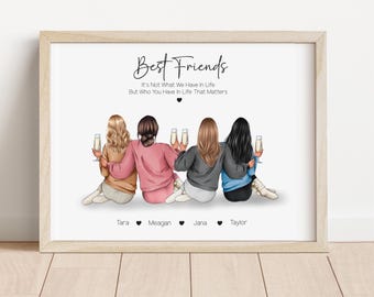 May include: A framed print featuring four illustrated figures, each holding a champagne flute. The text "Best Friends" is above the figures, with the quote "It's Not What We Have in Life But Who You Have In Life That Matters."